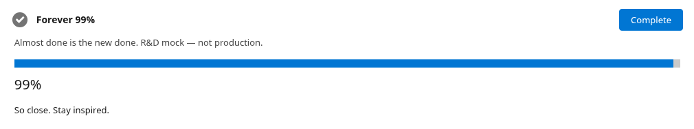 Forever 99 percent progress bar that never quite finishes